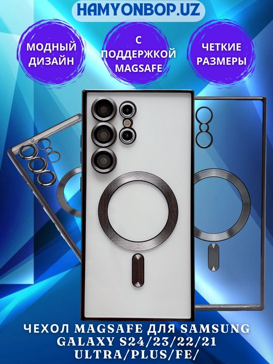 G'ilof MagSafe Samsung Galaxy S24, 23, 22, 21 Ultra, Plus, Fe,  uchun shaffof, silikon, magnitli - 