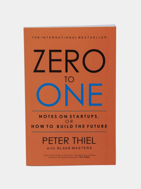 Zero To One, Peter Thiel - 