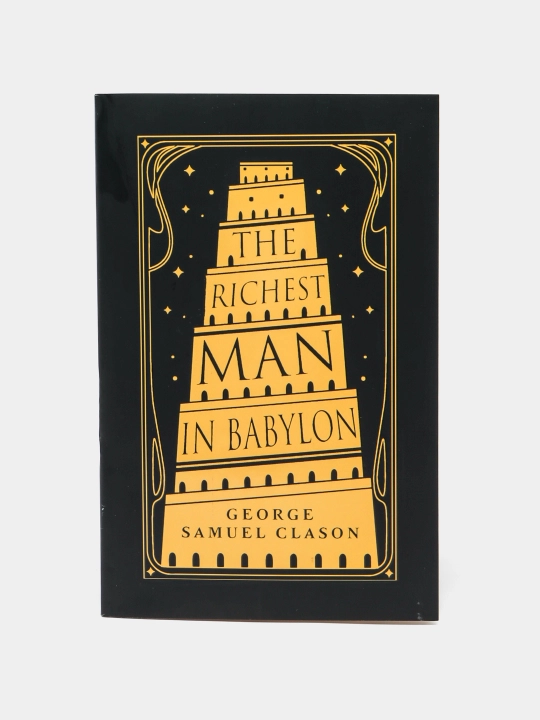 The richest man in Babylon, George Samuel Clason