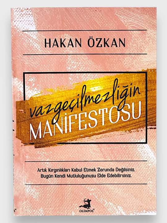 Vazgecilmezligin Manifestosu  Hakan Ozkan - 