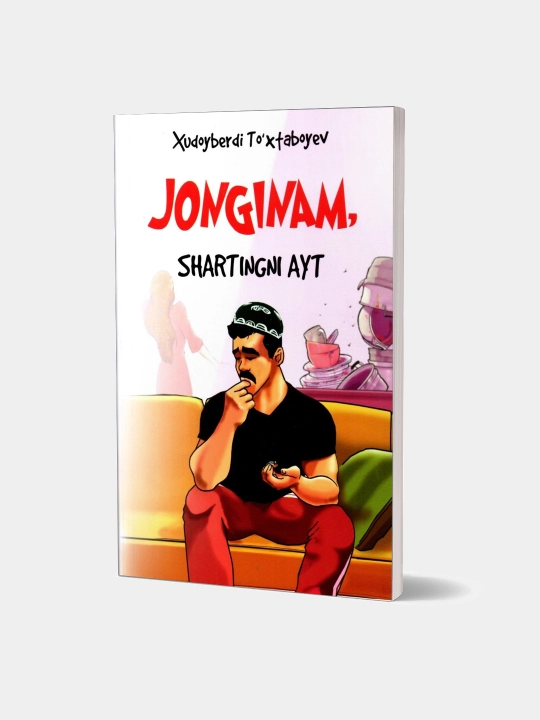 Jonginam, Shartingni ayt!, Xudoyberdi To'xtaboev