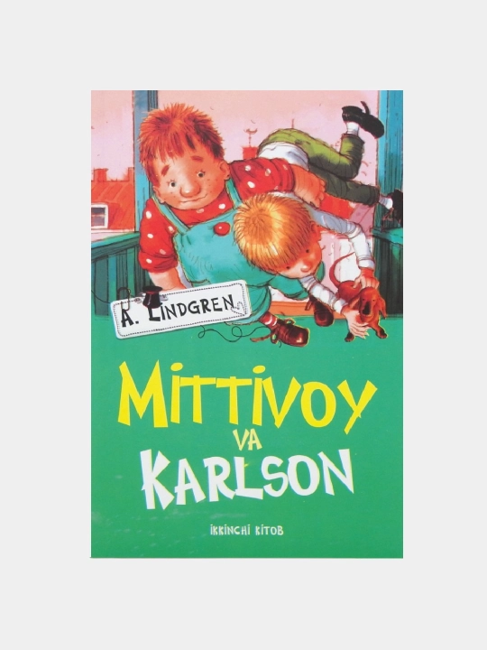 Mittivoy va Karlson. Ikkinchi kitob. Astrid Lindgren - 