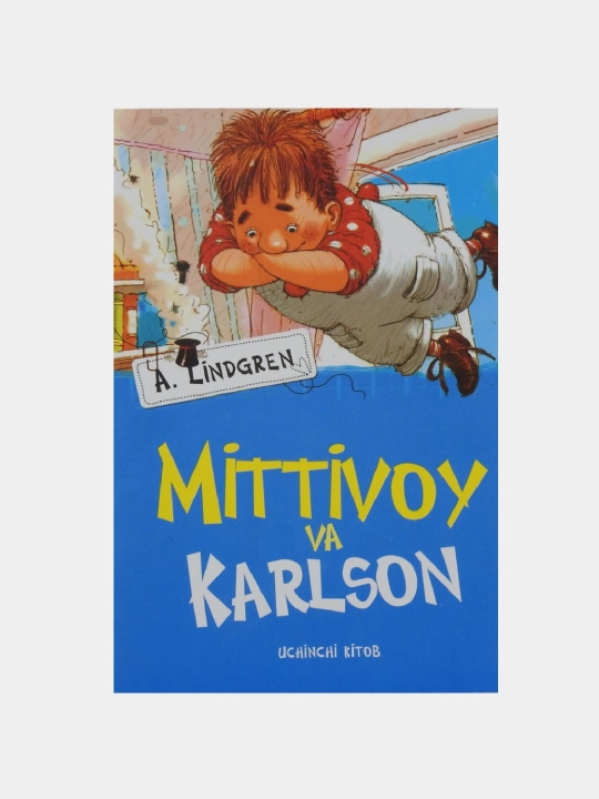 Mittivoy va Karlson, uchinchi kitob, Astrid Lingren - 