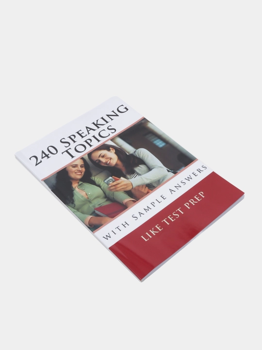 240 Speaking Topics with Sample Answers