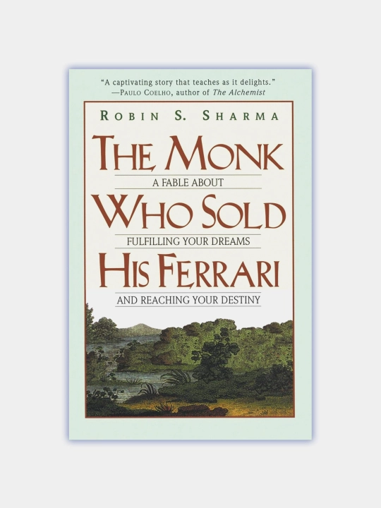 The Monk Who Sold His Ferrari - Robin S. Sharma - 