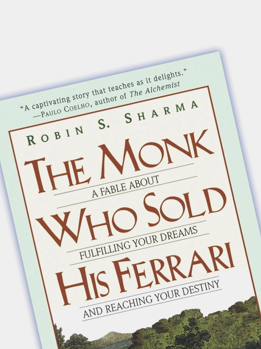 The Monk Who Sold His Ferrari - Robin S. Sharma