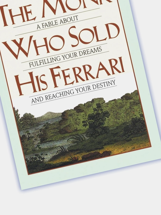 The Monk Who Sold His Ferrari - Robin S. Sharma