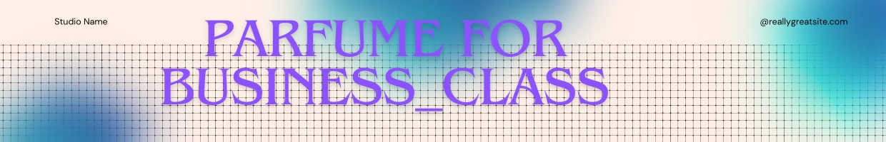 02 PARFUME FOR BUSINESS_CLASS