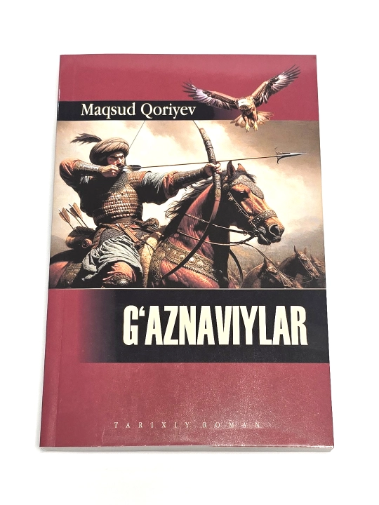 G'aznaviylar, tarixiy roman, Maqsud Qoriyev - 