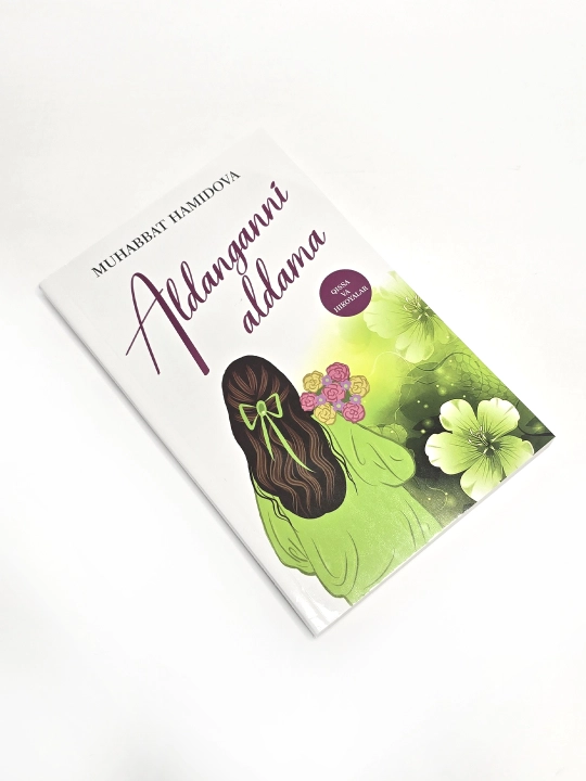 Aldanganni aldama, qissa va hikoyalar, Muhabbat Hamidova