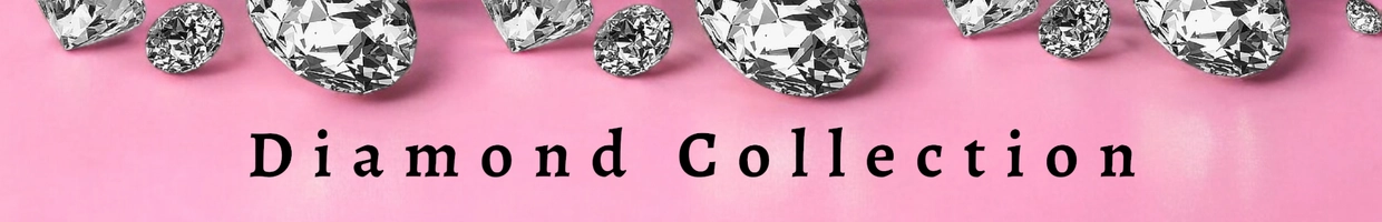 DIAMOND COLLECTION