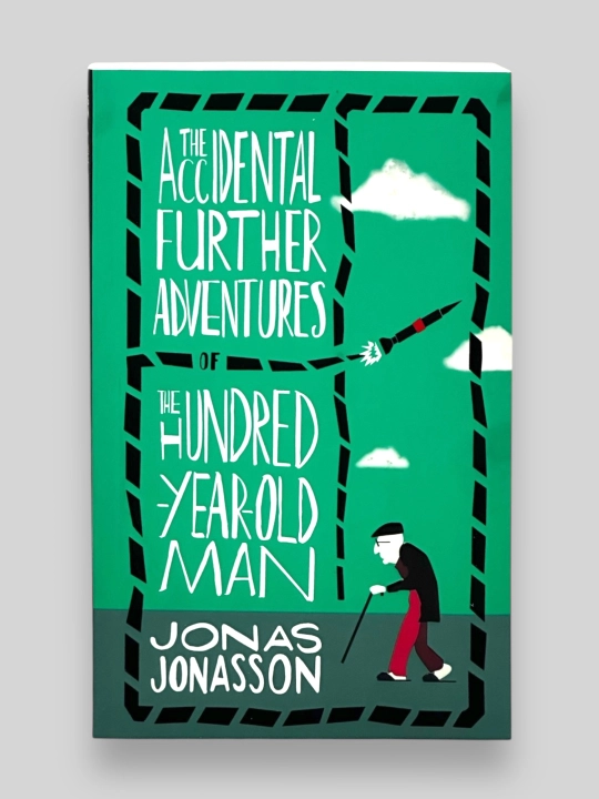 The AccIdental Further Adventures The Hundred -Year-old Man. Jonas Jonasson - 