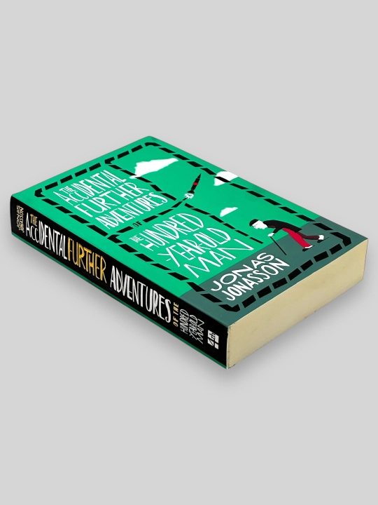 The AccIdental Further Adventures The Hundred -Year-old Man. Jonas Jonasson