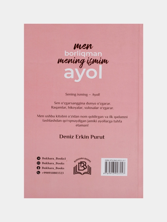Men borliqman. Mening ismim Ayol. Deniz Erkin Purut