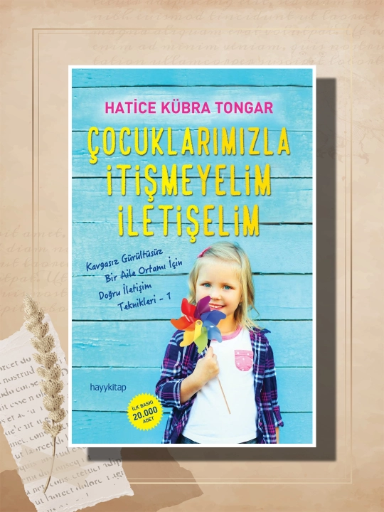Cocuklarimizla Itismeyelim Iletiselim, Hatice Kubra Tongar - 