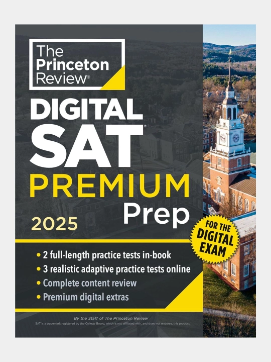 SAT Premium Prep, 2025. College Test Preparation. Edition by The Princeton Review 