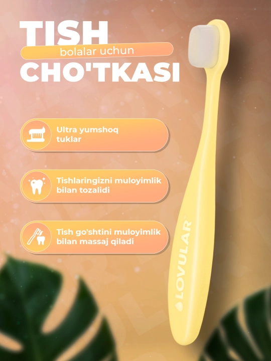 Lovular bolalar tish cho'tkasi, ultra yumshoq tuklar, sezgir milklar uchun