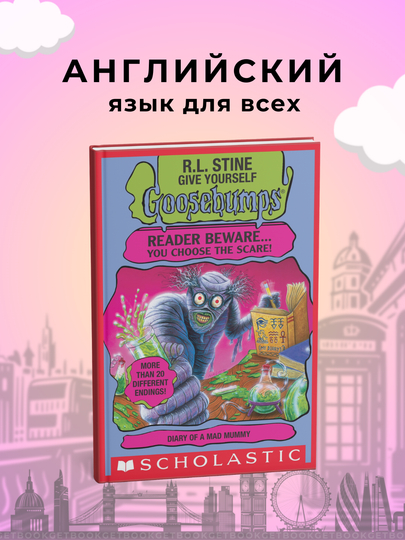Give Yourself Goosebumps 10: Diary of a Mad Mummy, R.L. Stine - 