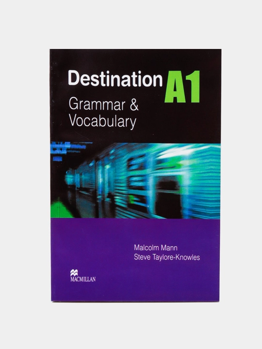 Destination A1, A2, B1, B2, C1 & C2 — ingliz tili grammatikasi va lug‘at, variantlar