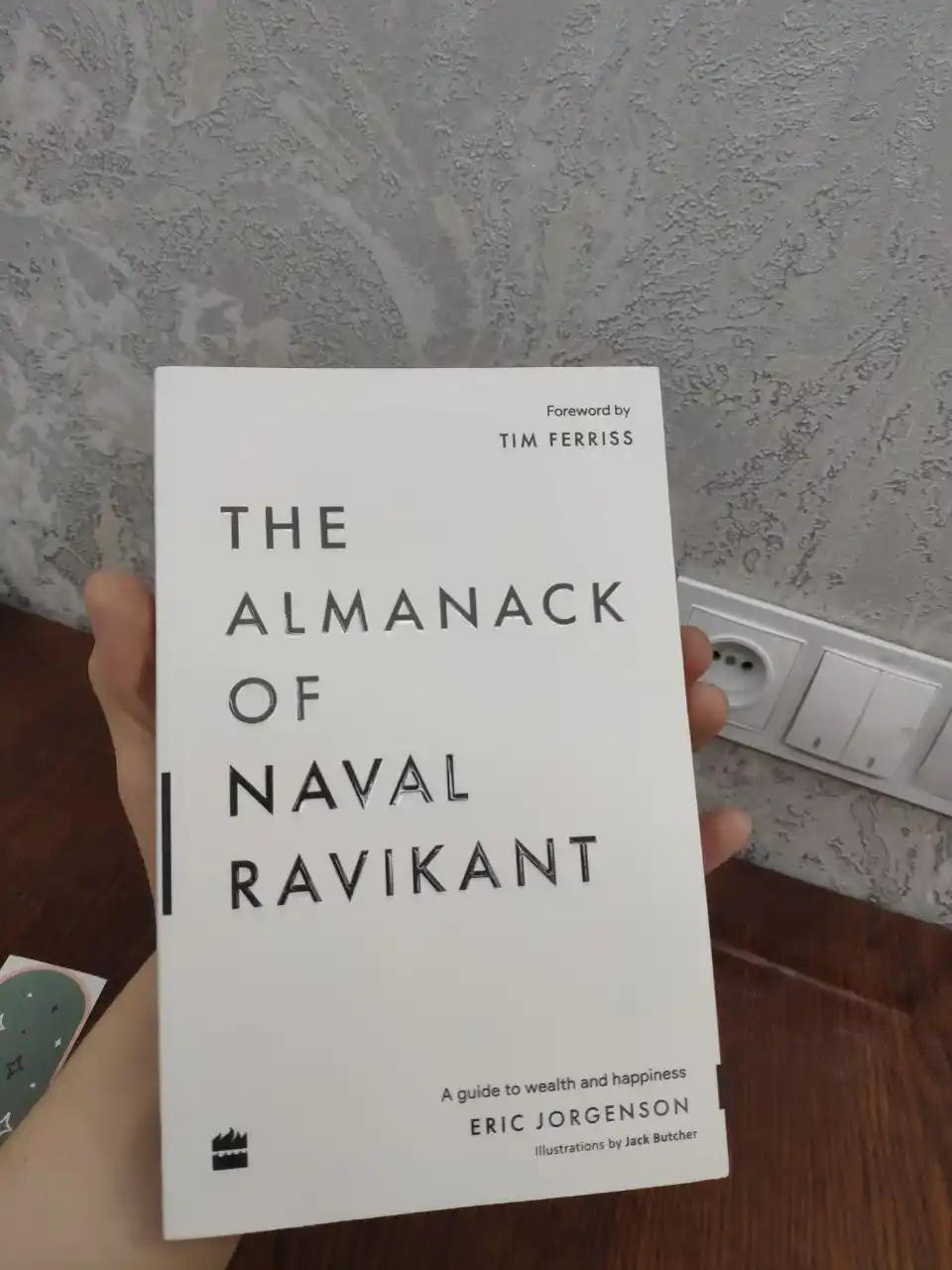 The Almanack of Naval Ravikant, Tim Ferriss