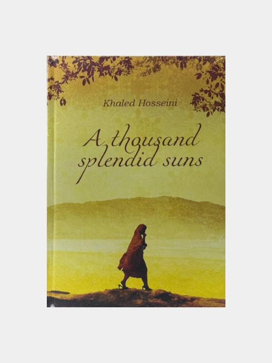 A thousand splendid suns. Khaled Hosseini