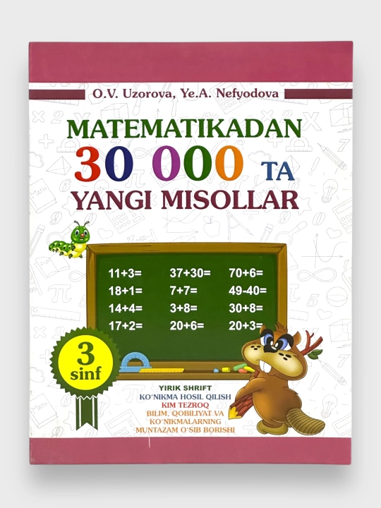 Matematikadan 30000 ta yangi misollar  O.V. Uzorova - 