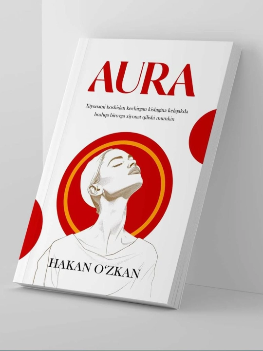Hakan O‘zkan — Voz kechilmas ayol bo‘lish, Baxtni yangidan kashf et, Aura - 