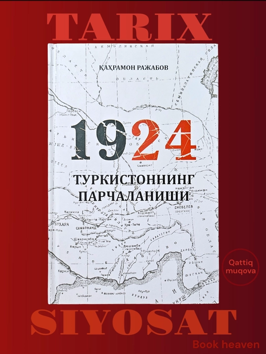 1924 Turkistonning parchalanishi - Qahramon Rajabov