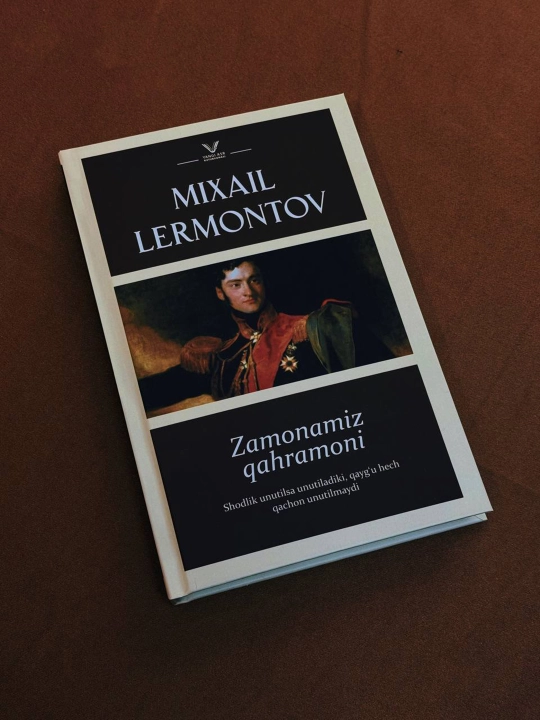 Mixail Lermontov, zamonamiz qahramoni - 