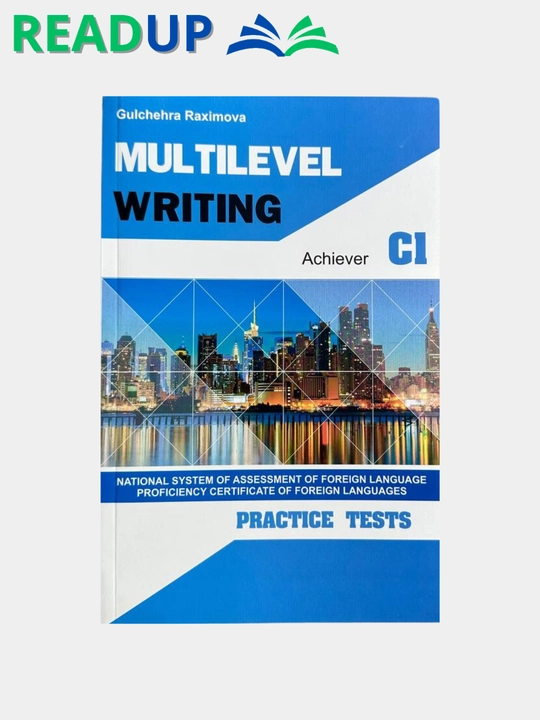 Multilevel Achiever C1 Listening, Writing, Reading, Speaking, Mock G.Raximova, A.Karimov