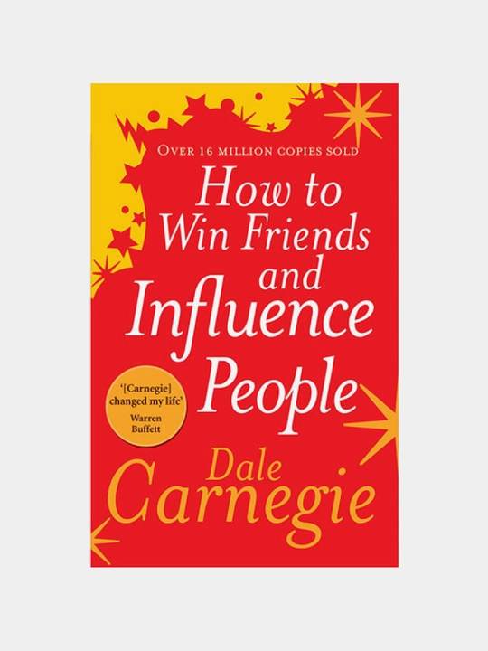 How to win friends and influence people. Dale Carnegie - 