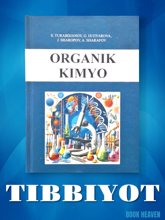 Органик химия. Турабжанов, Ихтиёрова, Шарапов, Шарафов - 