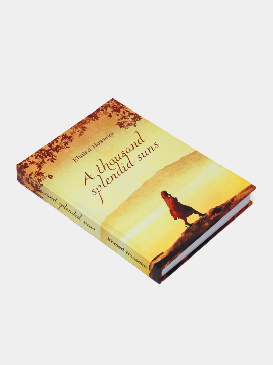A thousand splendid suns. Khaled Hosseini