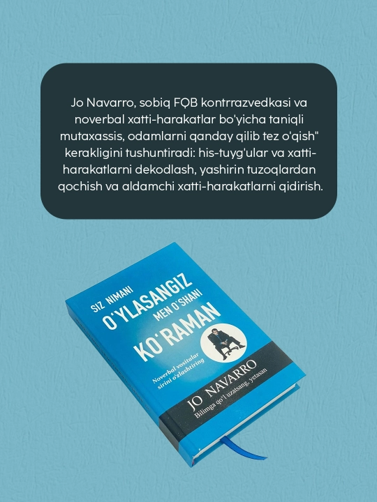 Jo Navarro "Siz nimani oylasangiz, men oshani koraman": Tana tili sirlari kitobi