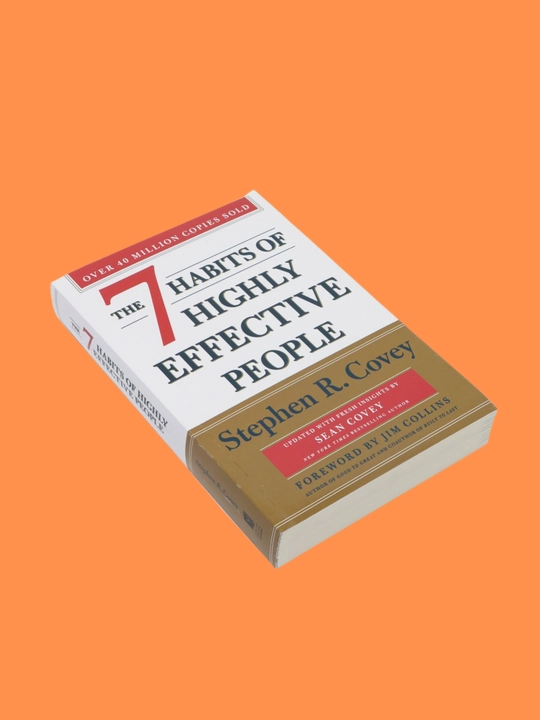 Stephen R. Covey: The 7 Habits of Highly Effective People