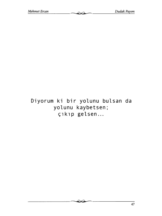 Dudak Payim: Mehmet Ercan
