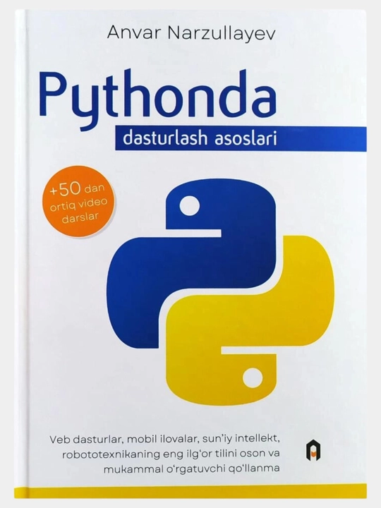 Pythonда дастурлаш асослари, Анвар Нарзуллаев, осон ва тез урганинг +50 видеодарслик