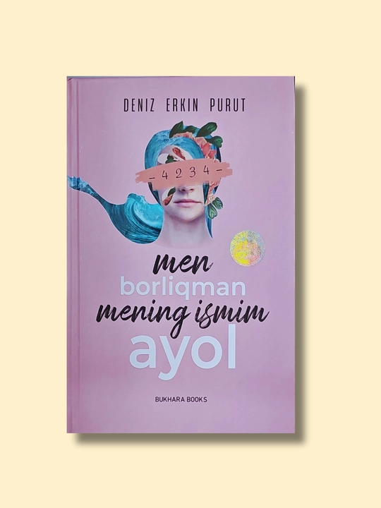 Men borliqman mening ismim ayol - 