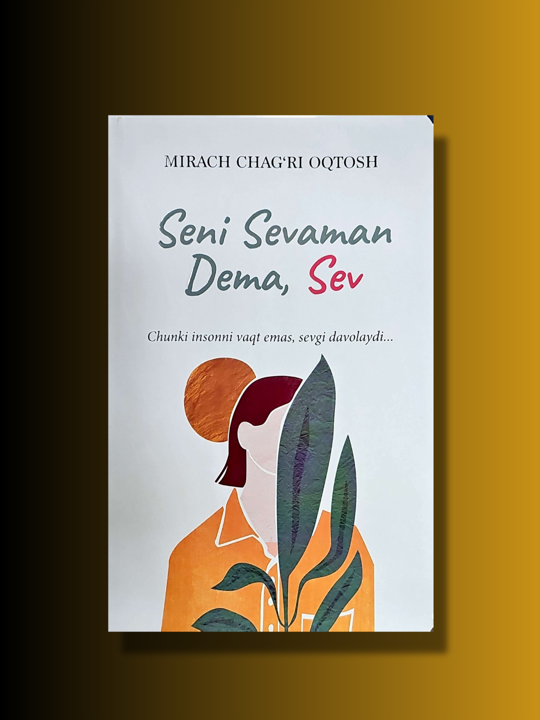 Seni sevaman dema, sev - 