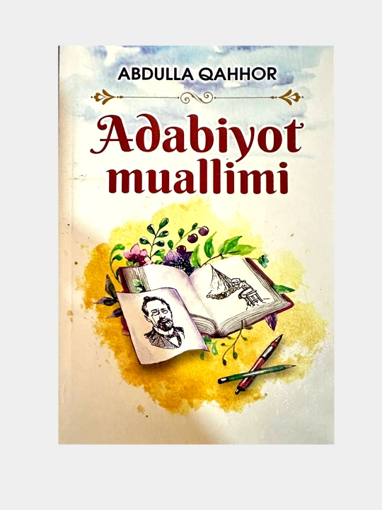 Adabiyot muallimi. Abdulla Qahhor - 