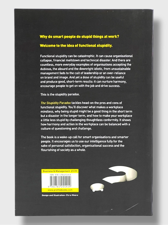 The Power And Pitfalls Of Functional Stupidity At Work, Mats Alvesson & Andre Spicer