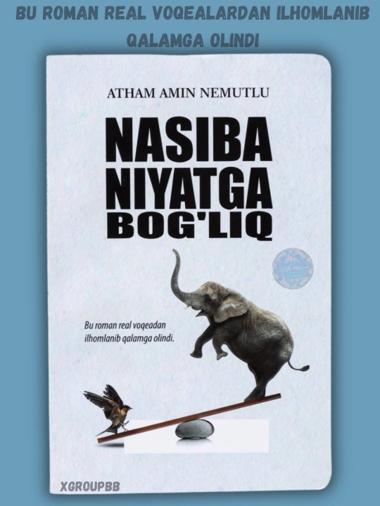 Насиба ниятга боғлиқ Атҳам Амин Немутлу Нотўғри ҳаёт Тўғри яшалмайди