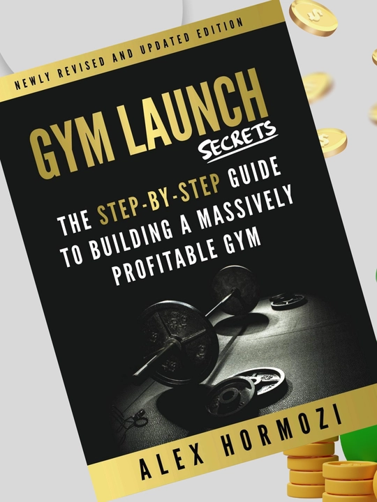 Kitob, Gym Launch Secrets, Alex Hormozi