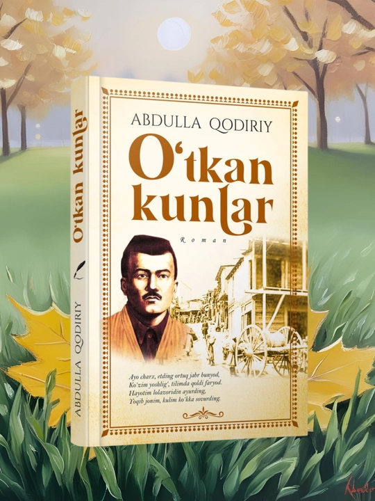 O‘tkan kunlar, Jinlar bazmi va ..– Abdulla Qodiriy, Kecha va kunduz – Abdulhamid Cho‘lpon - 