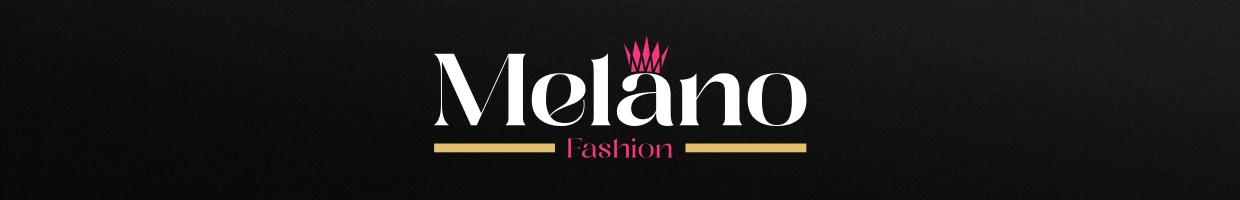 Melano Fashion