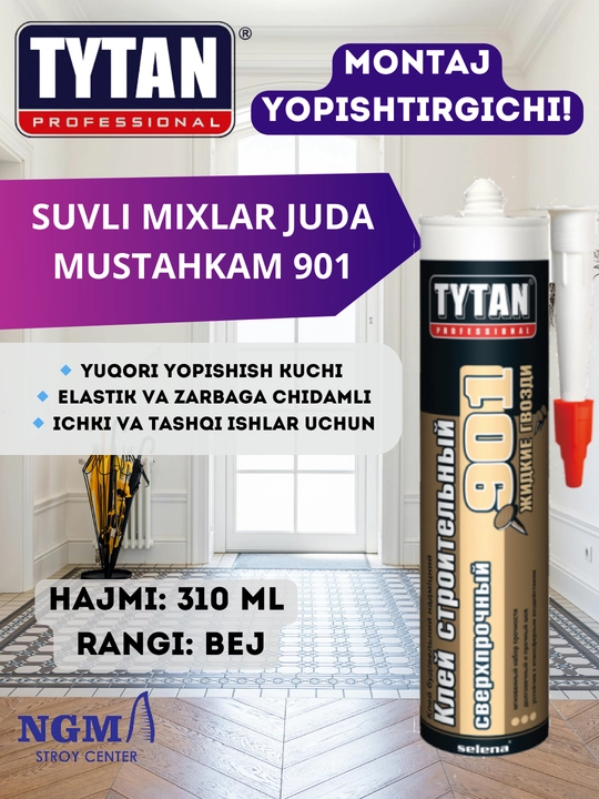 TYTAN montaj uchun elimlari, suyuq mihlar
