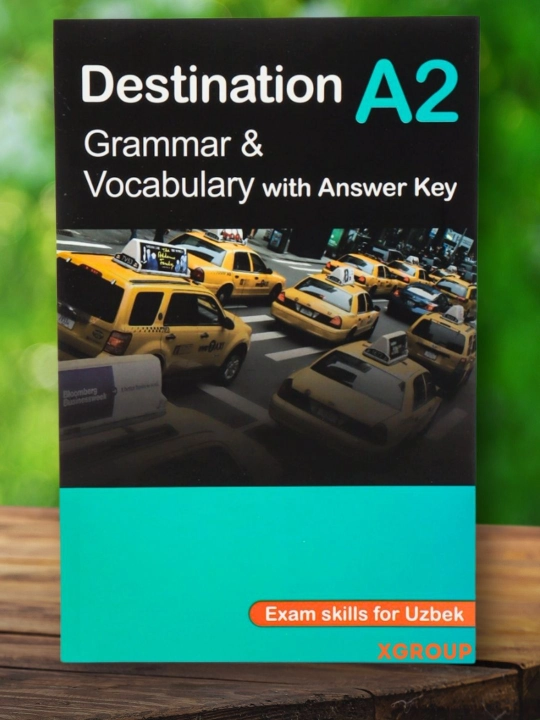 Destination A1, A2, B1, B2, C1 & C2 — ingliz tili grammatikasi va lug‘at, variantlar - 