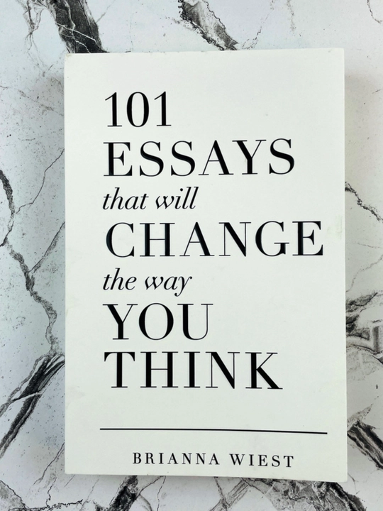 101 ESSAYS that will CHANGE the way YOU THINK, Brianna Wiest