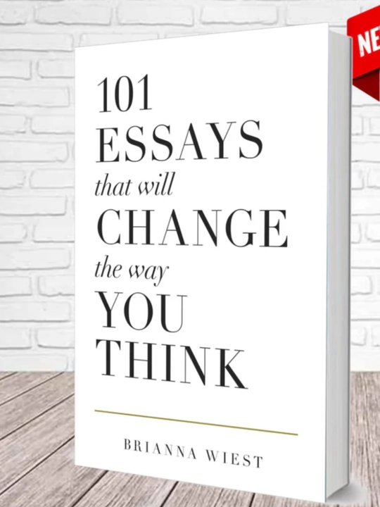 101 ESSAYS that will CHANGE the way YOU THINK, Brianna Wiest