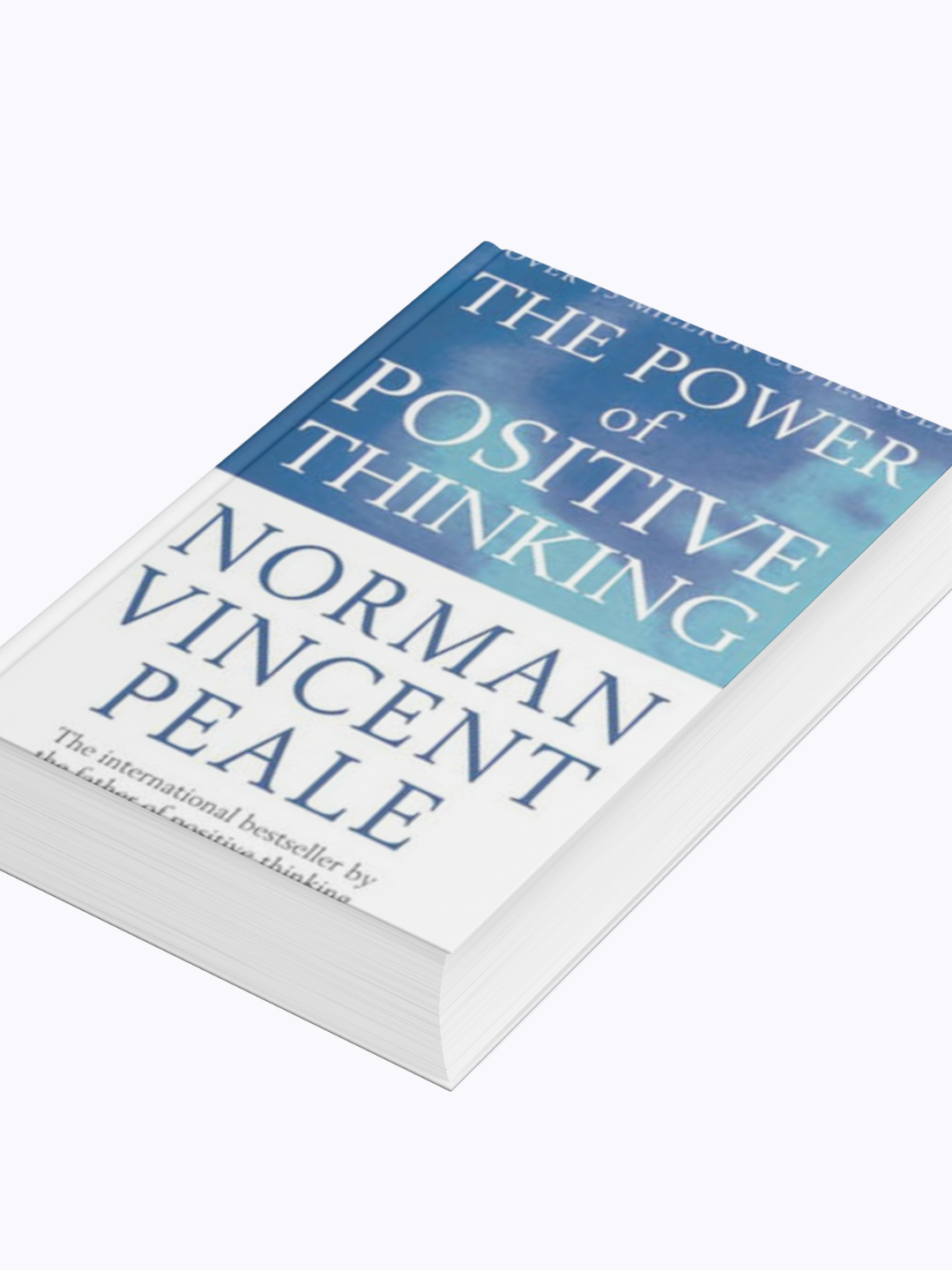 The Power of Positive Thinking by Norman Peale